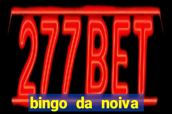 bingo da noiva para imprimir